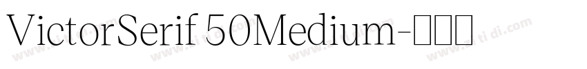 VictorSerif 50Medium字体转换 VictorSerif 50Medium字体转换